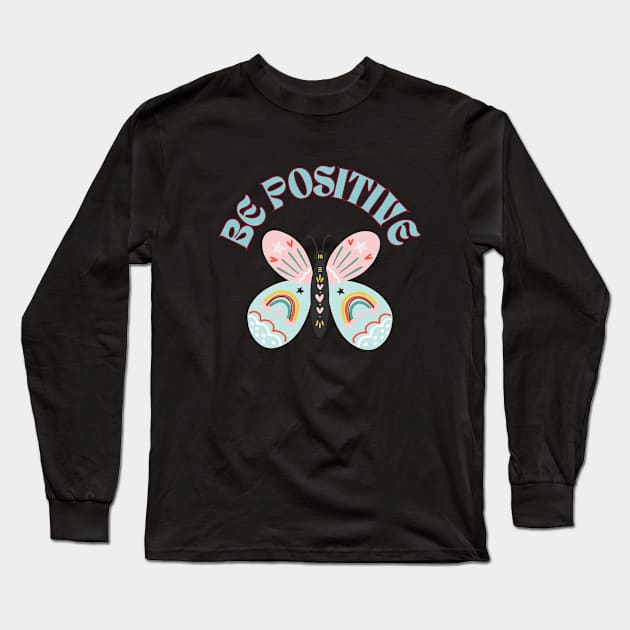 Be Positive Butterfly Long Sleeve T-Shirt by AnimeVision